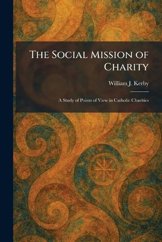The Social Mission of Charity: A Study of Points of View in Catholic Charities