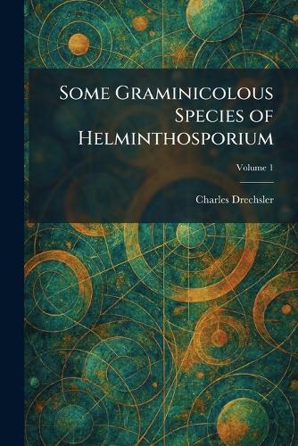 Some Graminicolous Species of Helminthosporium