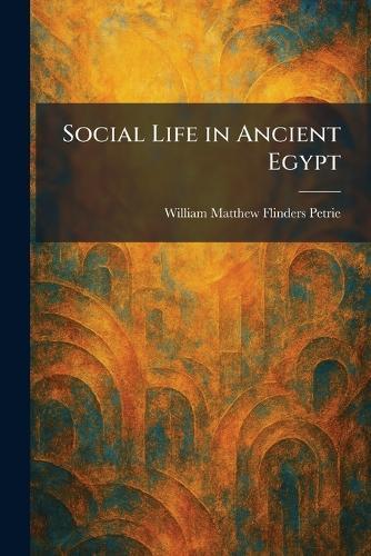 Social Life in Ancient Egypt