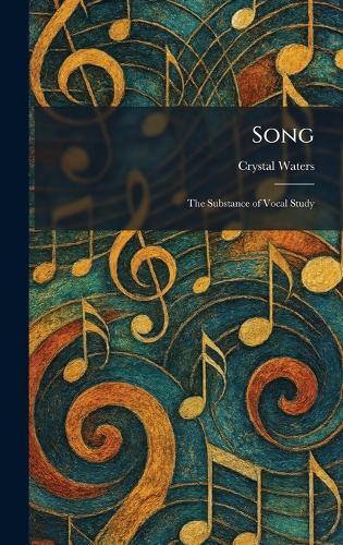 Song: The Substance of Vocal Study