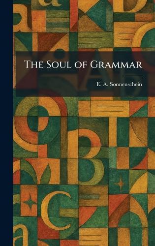 The Soul of Grammar