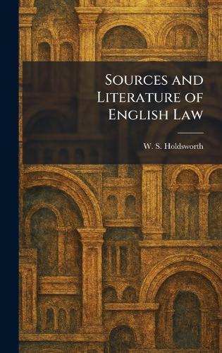 Sources and Literature of English Law