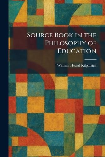 Source Book in the Philosophy of Education