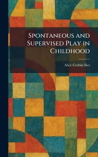 Spontaneous and Supervised Play in Childhood