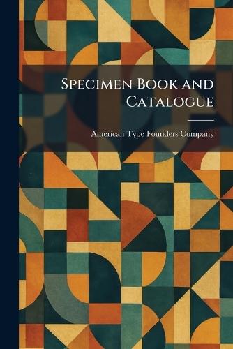 Specimen Book and Catalogue
