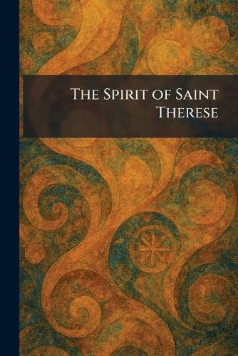 The Spirit of Saint Therese