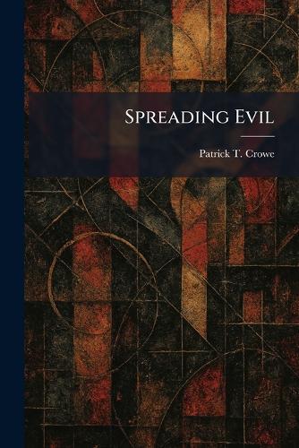 Spreading Evil
