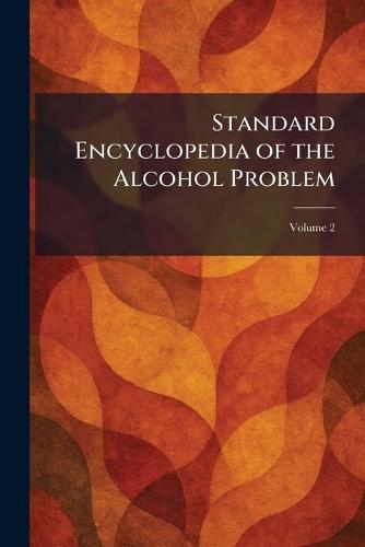 Standard Encyclopedia of the Alcohol Problem