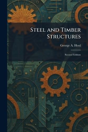 Steel and Timber Structures: Second Edition