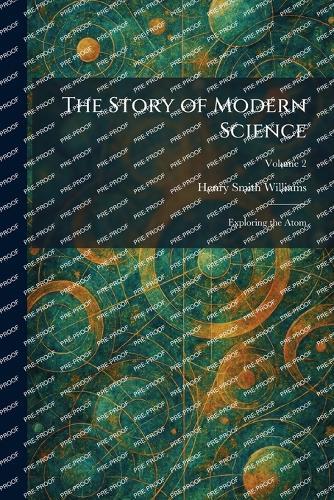 The Story of Modern Science: Exploring the Atom