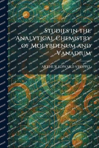 Studies in the Analytical Chemistry of Molybdenum and Vanadium