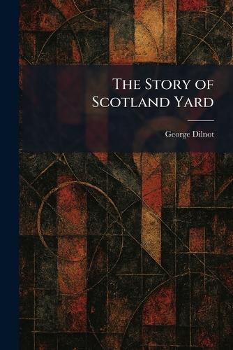 The Story of Scotland Yard