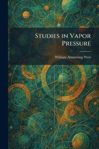 Studies in Vapor Pressure