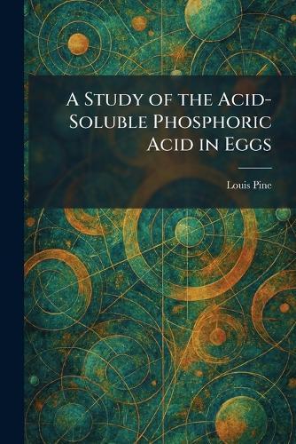 A Study of the Acid-Soluble Phosphoric Acid in Eggs
