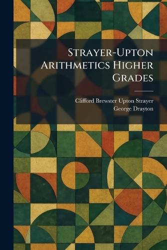 Strayer-Upton Arithmetics Higher Grades