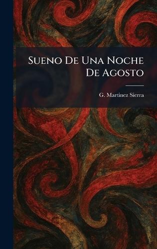 Sueno De Una Noche De Agosto