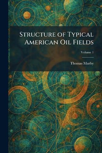 Structure of Typical American Oil Fields