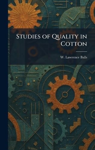 Studies of Quality in Cotton