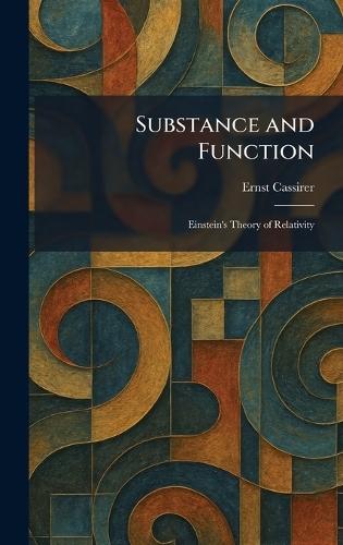 Substance and Function: Einstein's Theory of Relativity