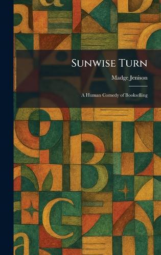 Sunwise Turn: A Human Comedy of Bookselling