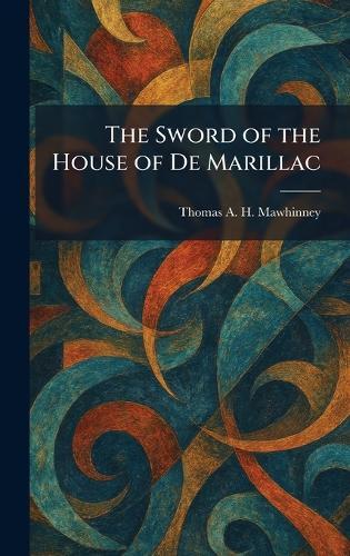 The Sword of the House of De Marillac