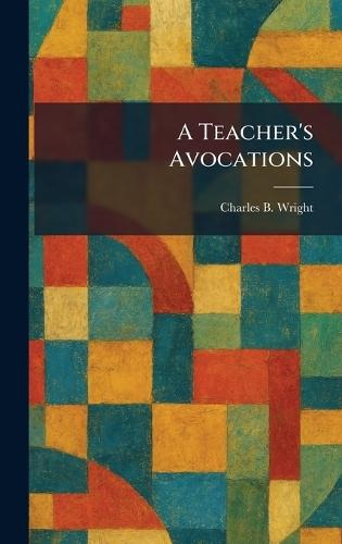 A Teacher's Avocations