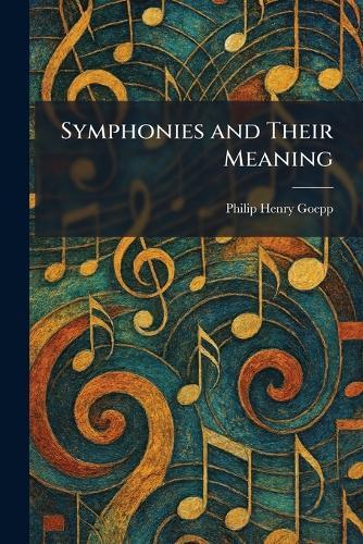 Symphonies and Their Meaning