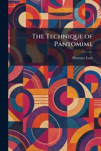 The Technique of Pantomime