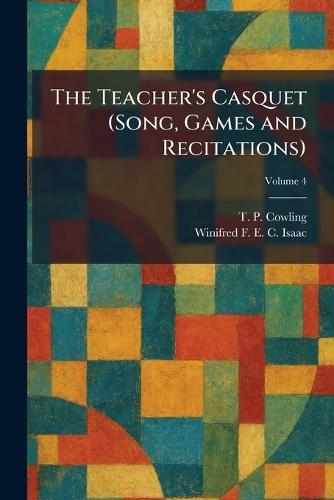The Teacher's Casquet (Song, Games and Recitations)