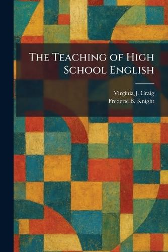 The Teaching of High School English