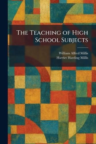 The Teaching of High School Subjects