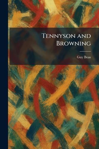 Tennyson and Browning