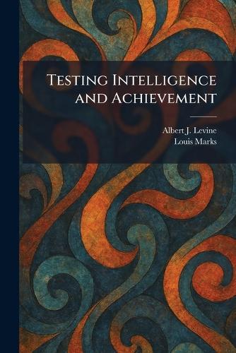 Testing Intelligence and Achievement