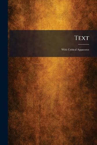 Text: With Critical Apparatus