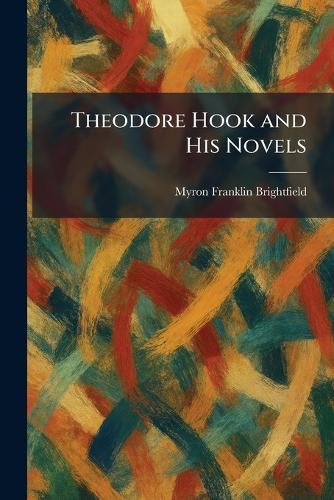 Theodore Hook and His Novels