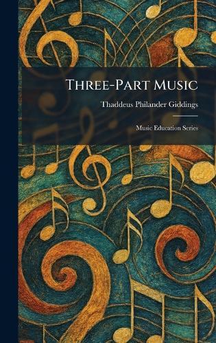 Three-Part Music: Music Education Series