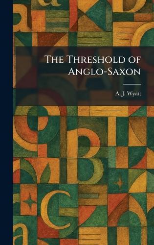 The Threshold of Anglo-Saxon