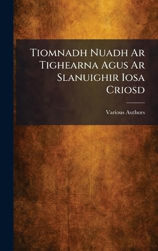 Tiomnadh Nuadh Ar Tighearna Agus Ar Slanuighir Iosa Criosd