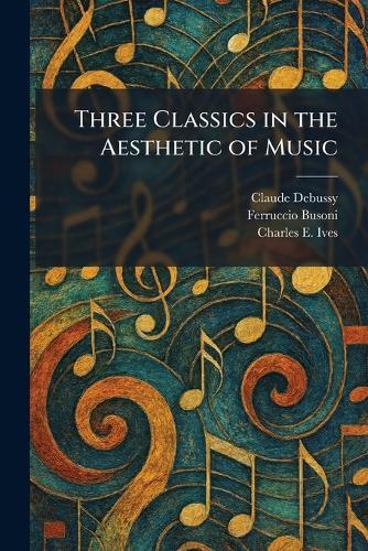 Three Classics in the Aesthetic of Music