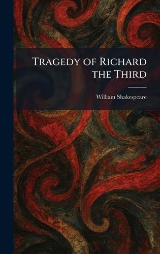 Tragedy of Richard the Third