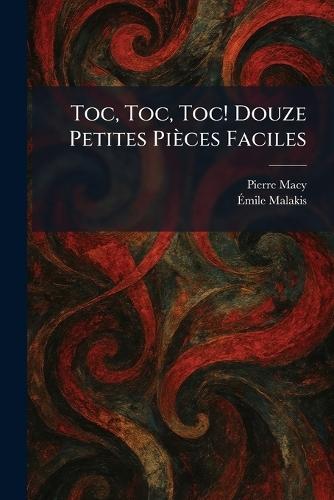 Toc, Toc, Toc! Douze Petites Pièces Faciles