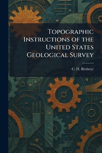 Topographic Instructions of the United States Geological Survey