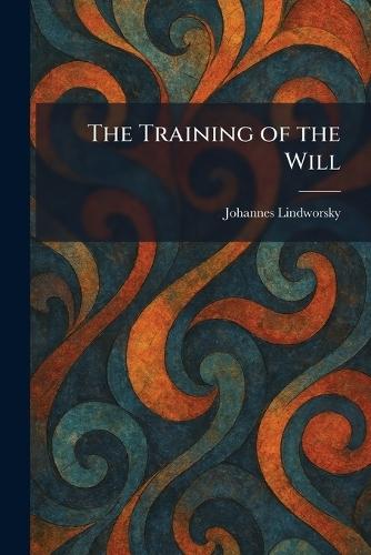 The Training of the Will