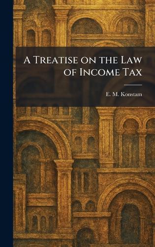 A Treatise on the Law of Income Tax