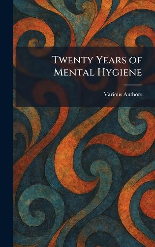 Twenty Years of Mental Hygiene