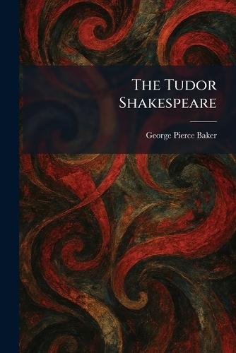 The Tudor Shakespeare