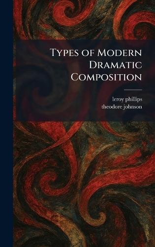 Types of Modern Dramatic Composition