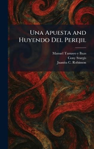 Una Apuesta and Huyendo Del Perejil