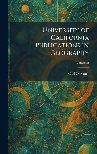 University of California Publications in Geography