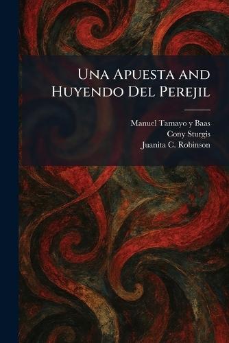 Una Apuesta and Huyendo Del Perejil